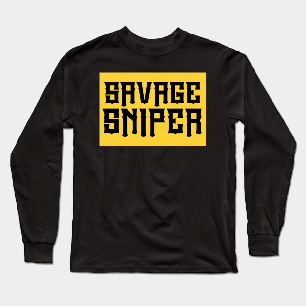 Savage Sniper Long Sleeve T-Shirt by SavageTacoSquad